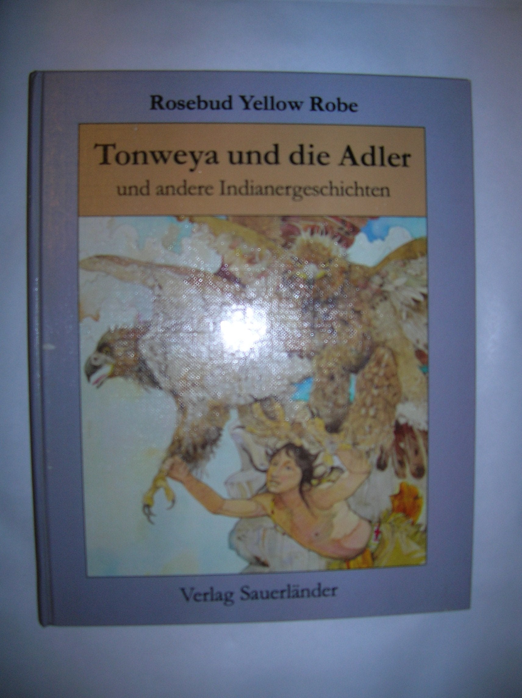 Tonweya und die Adler und andere Indianergeschichten Books