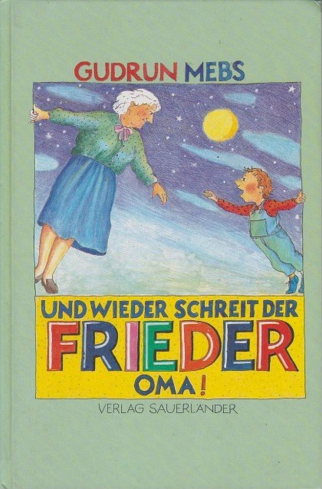 Und wieder schreit der Frieder "Oma!" Books