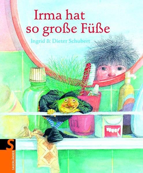 Irma hat so große Füße (Sauerländer Bilderbuch) Children's books