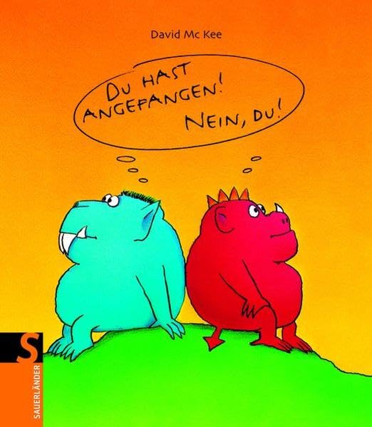 Du hast angefangen - Nein du! (Sauerländer Bilderbuch) Children's books