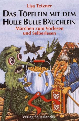 Das Töpflein mit dem Hulle-Bulle-Bäuchlein: Märchen zum Vorlesen und Selberlesen Hobbies & Crafts