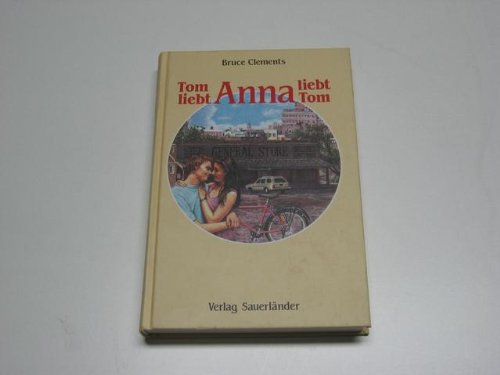 Tom liebt Anna liebt Tom. ( Ab 12 J.) Books