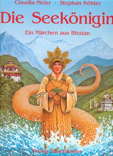 Die Seekönigin. Ein Märchen aus Bhutan Books
