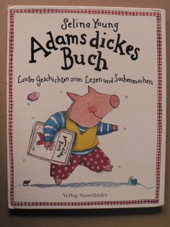 Adams dickes Buch. Lauter Geschichten zum Lesen und Sachenmachen Books