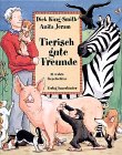 Tierisch gute Freunde. ( Ab 10 J.). 31 wahre Geschichten Books