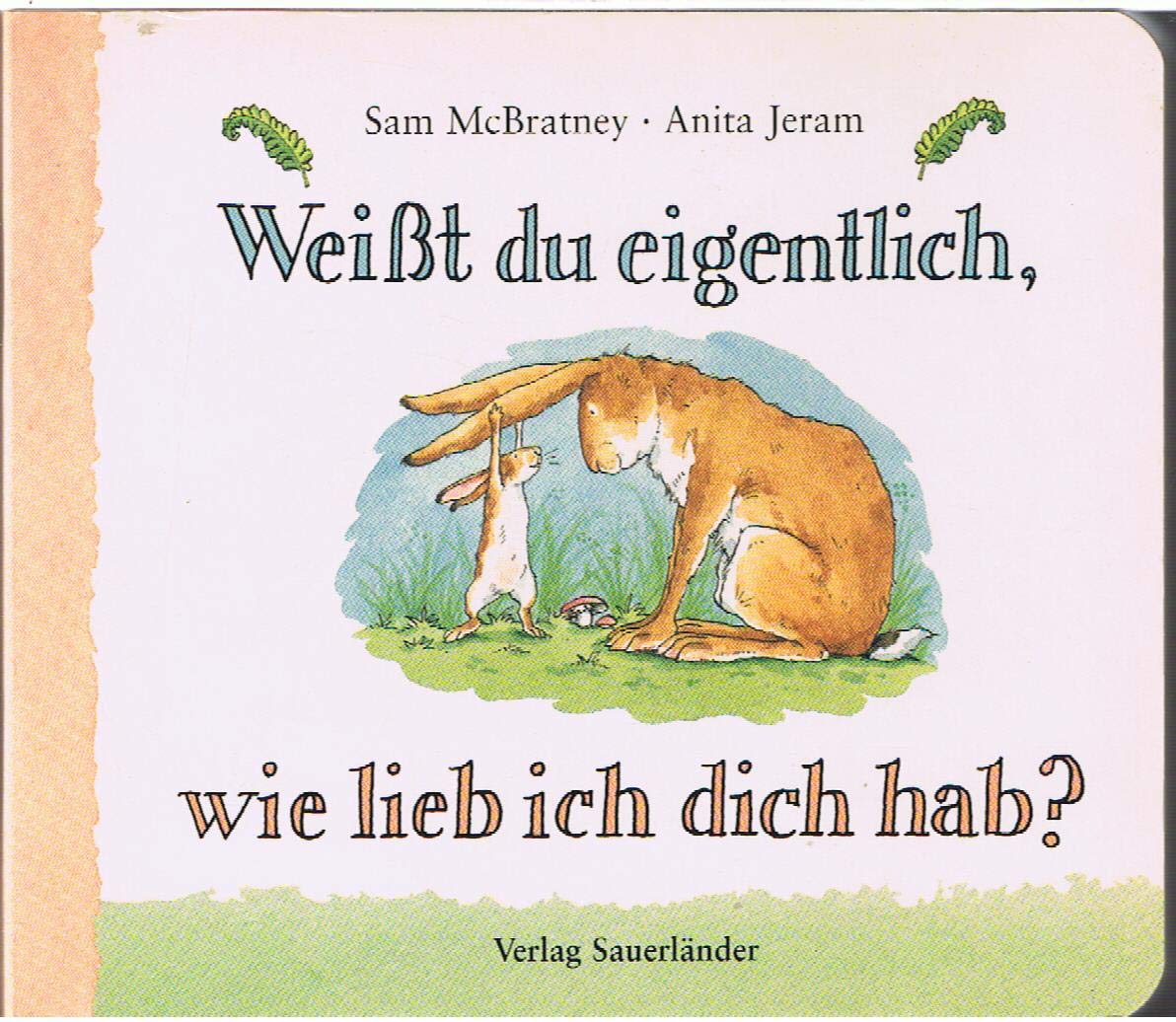Weißt du eigentlich, wie lieb ich dich hab? (Weißt du eigentlich, wie lieb ich Dich hab? bei Sauerländer) Posters