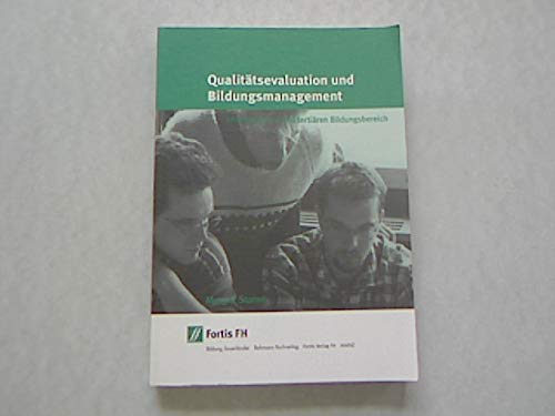 Qualitätsevaluation und Bildungsmanagement: Im sekundären und tertiären Bildungsbereich Books