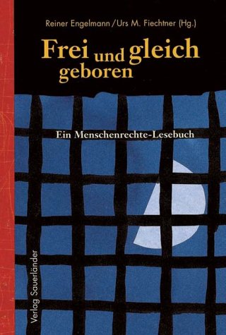 Frei und gleich geboren. Ein Menschenrechte - Lesebuch Law
