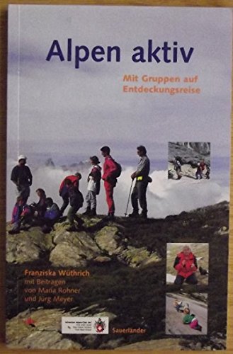 Alpen aktiv: Mit Gruppen auf Entdeckungsreise Hiking & Cycling