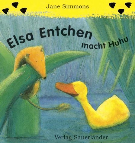 Elsa Entchen macht Huhu Books