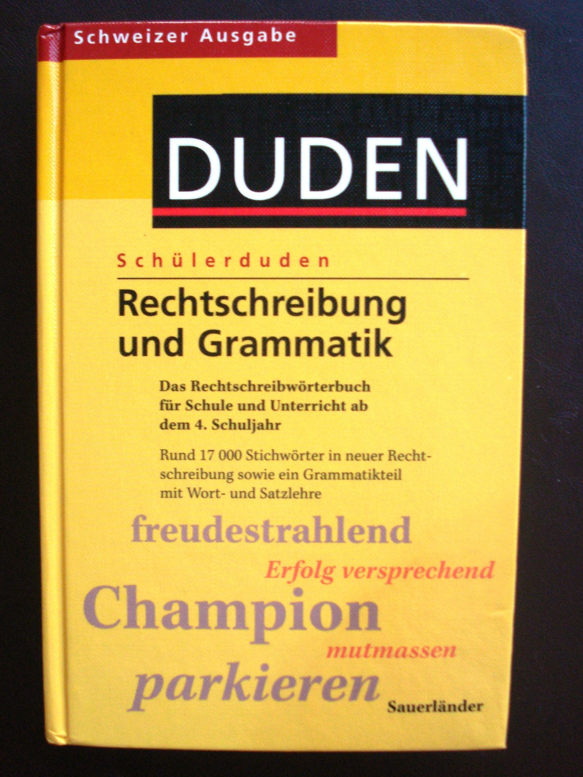 Schülerduden - Rechtschreibung und Grammatik: Schweizer Ausgabe General education