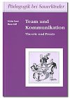 Team und Kommunikation: Theorie und Praxis Education & Training