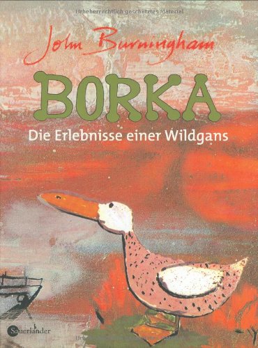 Borka: Die Erlebnisse einer Wildgans: Die Erlebnisse einer Wildgans. Ausgezeichnet mit der Kate Greenaway Medal 1963 Children's books