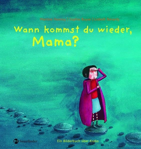 Wann kommst du wieder, Mama?: Ein Bilderbuch über Krebs Children's books