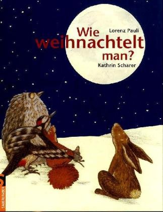 Wie weihnachtelt man? (Sauerländer Bilderbuch) Children's books