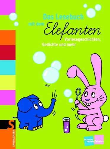 Das Lesebuch mit dem Elefanten: Vorlesegeschichten, Gedichte und mehr Children's books
