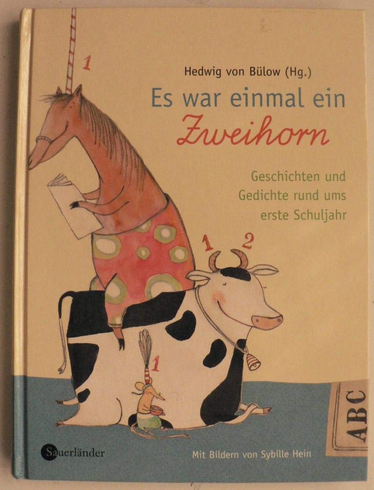 Es war einmal ein Zweihorn: Geschichten und Gedichte rund um das erste Schuljahr Books