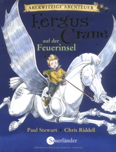 Aberwitzige Abenteuer: Fergus Crane auf der Feuerinsel Novels & Short Stories