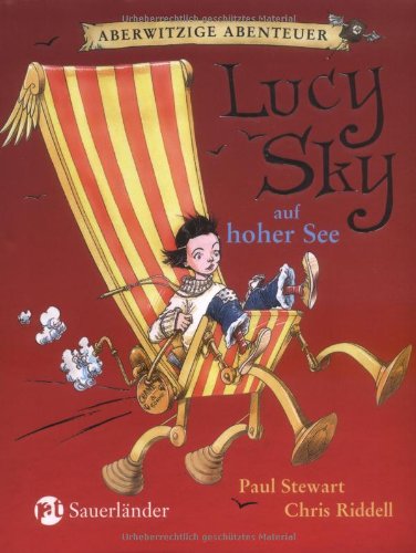 Aberwitzige Abenteuer / Lucy Sky auf hoher See: Aberwitzige Abenteuer Band 2: Ausgezeichnet mit dem Nestle Prize Silver Award 2005 Fantasy & Sci-Fi
