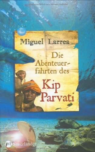 Die Abenteuerfahrten des Kip Parvati Novels & Short Stories