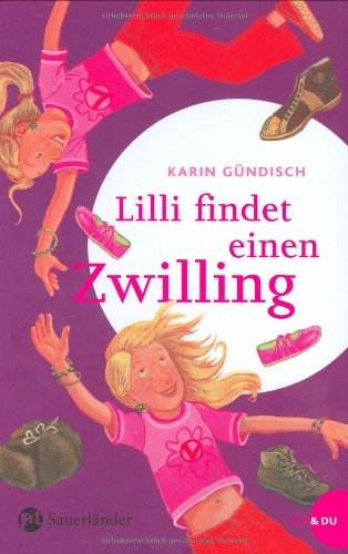 Lilli findet einen Zwilling: ICH & DU Novels & Short Stories