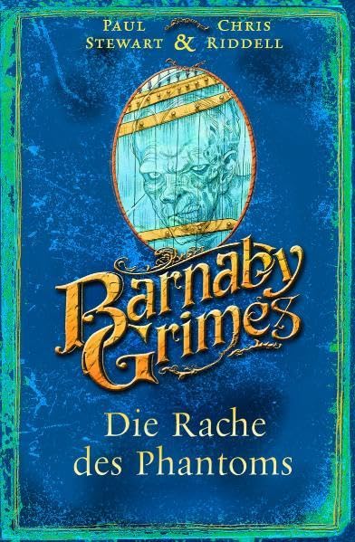 Barnaby Grimes: Die Rache des Phantoms (Barnaby Grimes bei Sauerländer) Novels & Short Stories