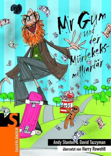 Mr Gum und der Mürbekeksmilliardär (Mr Gum bei Sauerländer) Novels & Short Stories