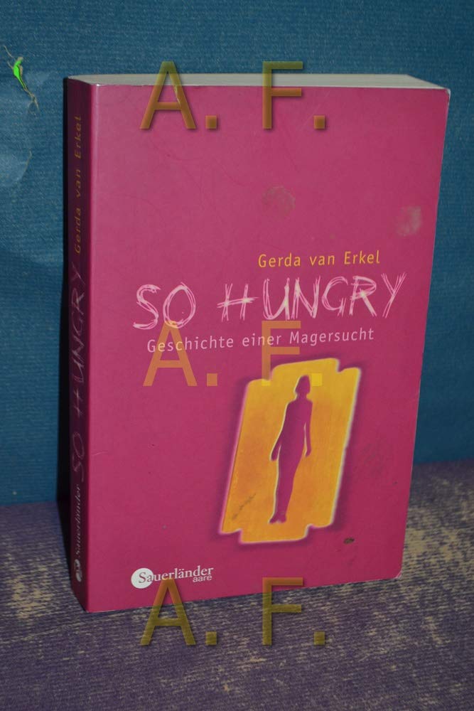 Product Image: So hungry: Geschichte einer Magersucht