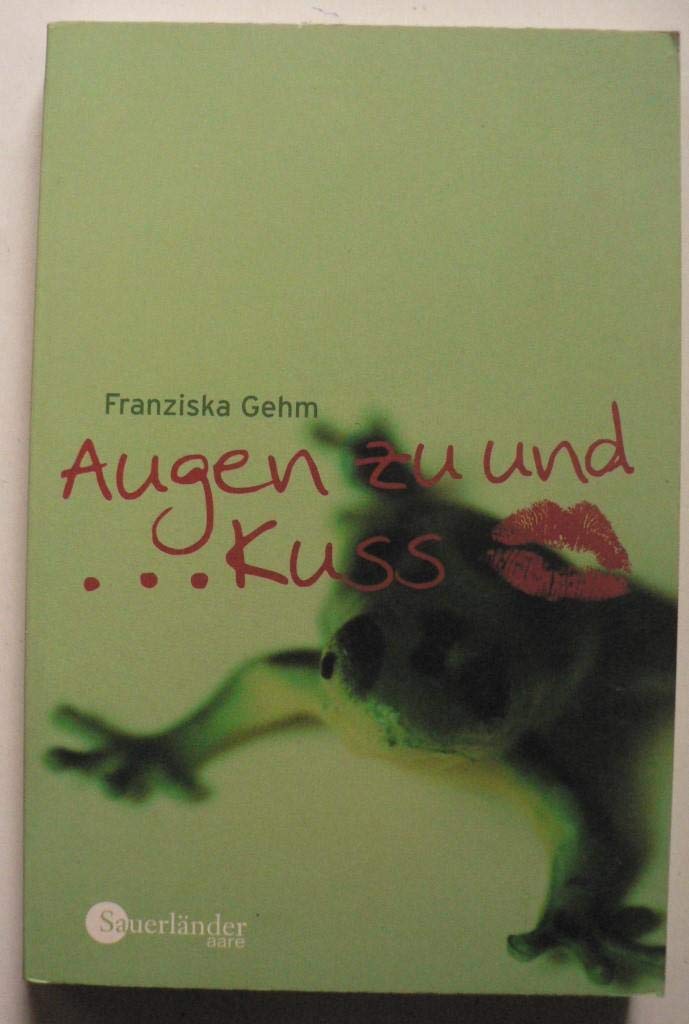 Augen zu und ... Kuss book