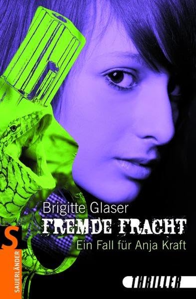 Fremde Fracht: Ein Fall für Anja Kraft 2: Ein Fall für Anja Kraft. Nominiert für den Hansjörg-Martin-Preis 2012 (Sauerländer Jugendbuch) Fantasy & Sci-Fi