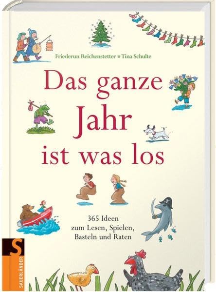 Das ganze Jahr ist was los: 365 Ideen zum Lesen, Spielen, Basteln und Raten Children's books