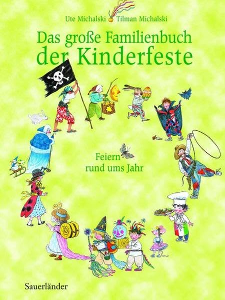 Das große Familienbuch der Kinderfeste: Feiern rund ums Jahr Children's books