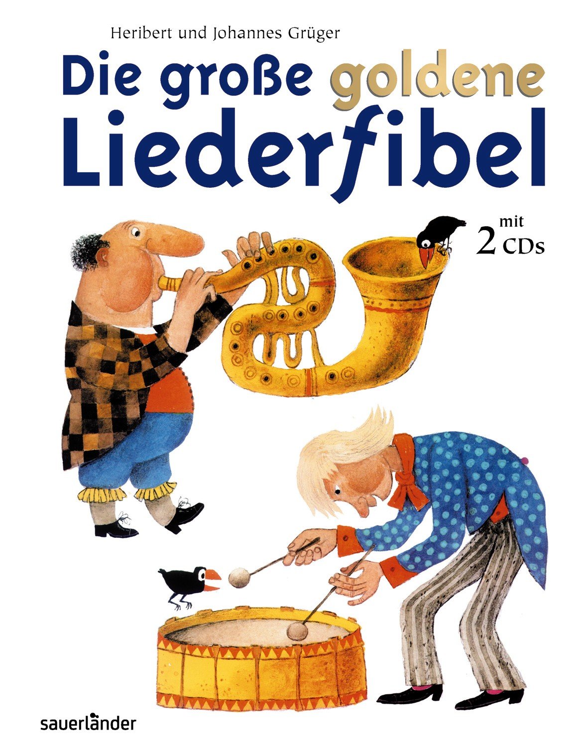 Die große goldene Liederfibel: Buch und Doppel-CD (Sauerländer Kindersachbuch) Children's books