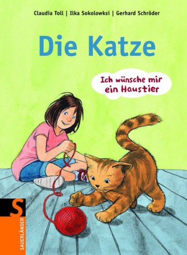 Die Katze: Ich wünsche mir ein Haustier: Non-fiction