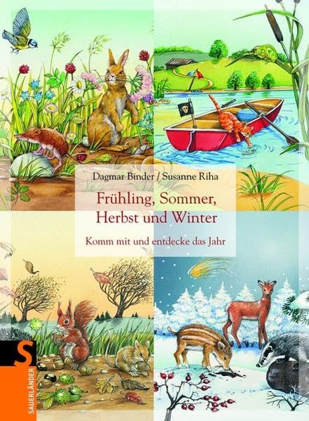 Frühling, Sommer, Herbst und Winter: Komm mit und entdecke das Jahr (Sauerländer Kindersachbuch) Non-fiction