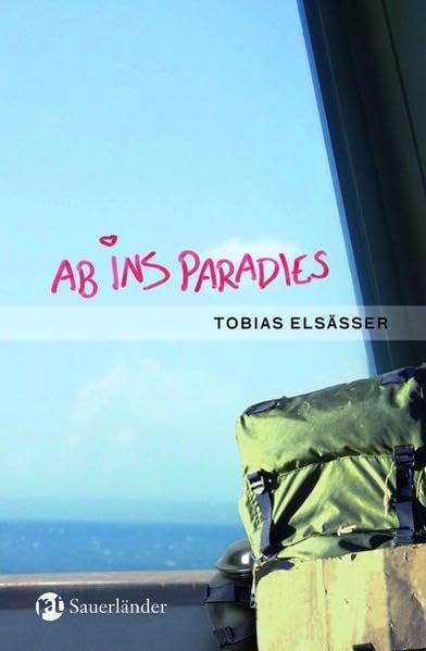 Ab ins Paradies (Sauerländer Jugendbuch) Fantasy & Sci-Fi