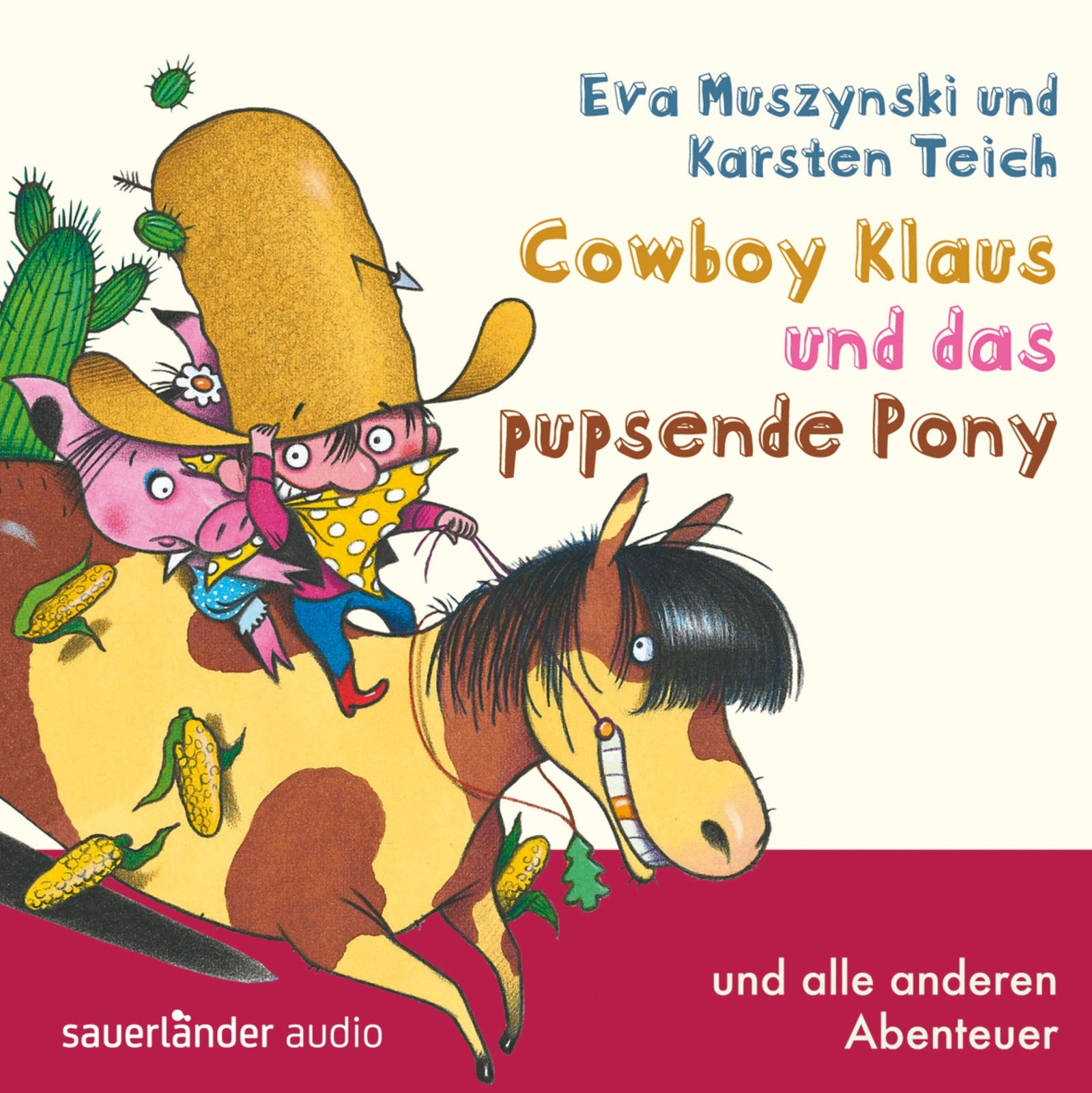 Cowboy Klaus und das pupsende Pony: ... und alle anderen Abenteuer Novels & Short Stories