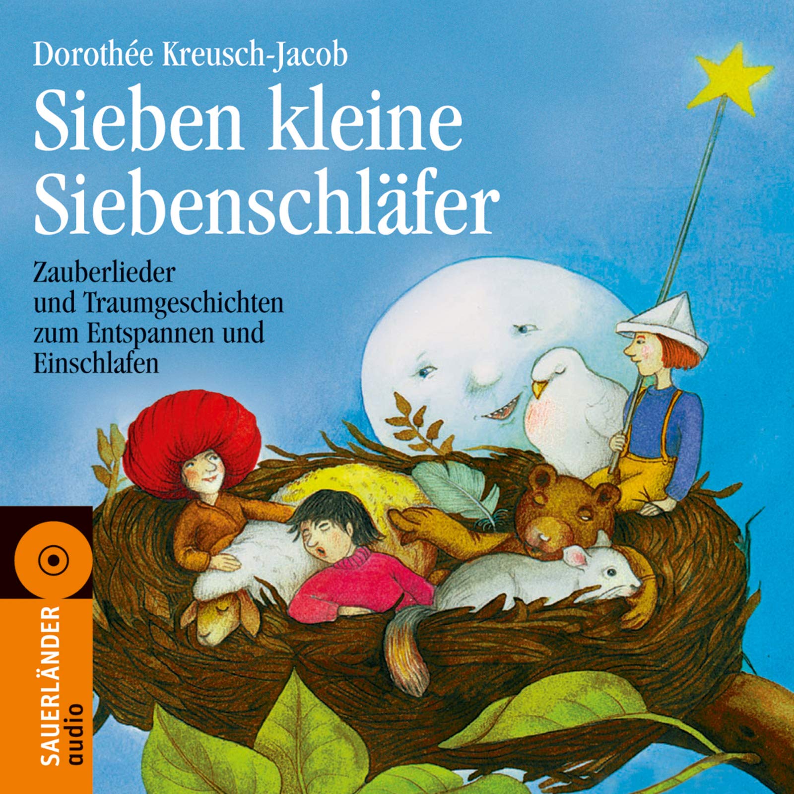 Sieben kleine Siebenschläfer: Zauberlieder und Traumgeschichten zum Entspannen und Einschlafen Non-fiction