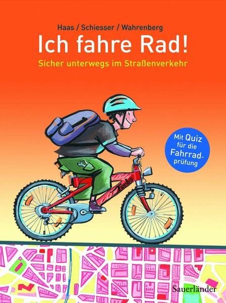 Ich fahre Rad!: Sicher unterwegs im Straßenverkehr Business & Technology