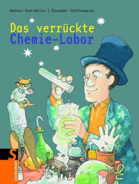 Das verrückte Chemie-Labor: Experimente für Kinder (Sauerländer Kindersachbuch) Novels & Short Stories