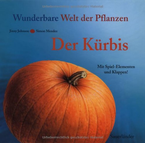 Wunderbare Welt der Pflanzen - Der Kürbis Non-fiction
