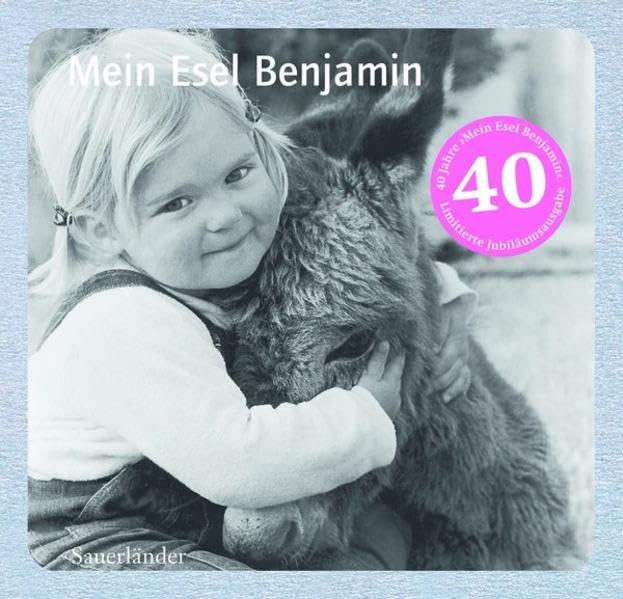 Mein Esel Benjamin: Midi-Bildberbuch (Sauerländer Kindersachbuch) Children's books
