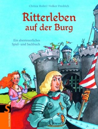Ritterleben auf der Burg: Ein abenteuerliches Spiel- und Spaßbuch Children's books