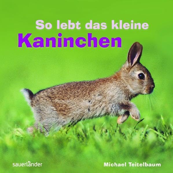 So lebt das kleine Kaninchen (Saueländer - So lebt ...) Non-fiction