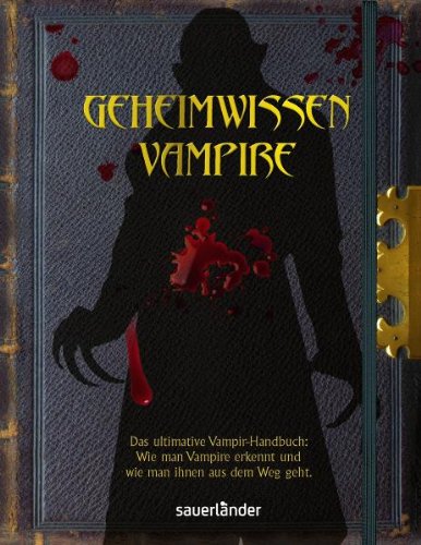 Geheimwissen Vampire: Das ultimative Vampir-Handbuch: Wie man Vampire erkennt und wie man ihnen aus dem Weg geht! Children's books