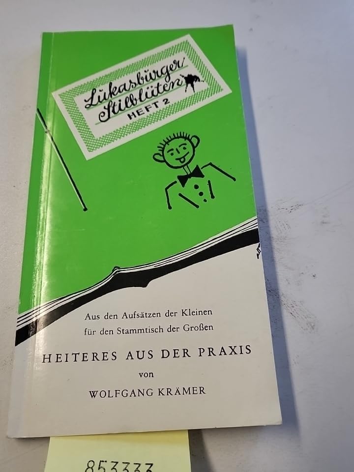 Lukasbürger Stilblüten Heft 2 Heiteres aus der Praxis Books