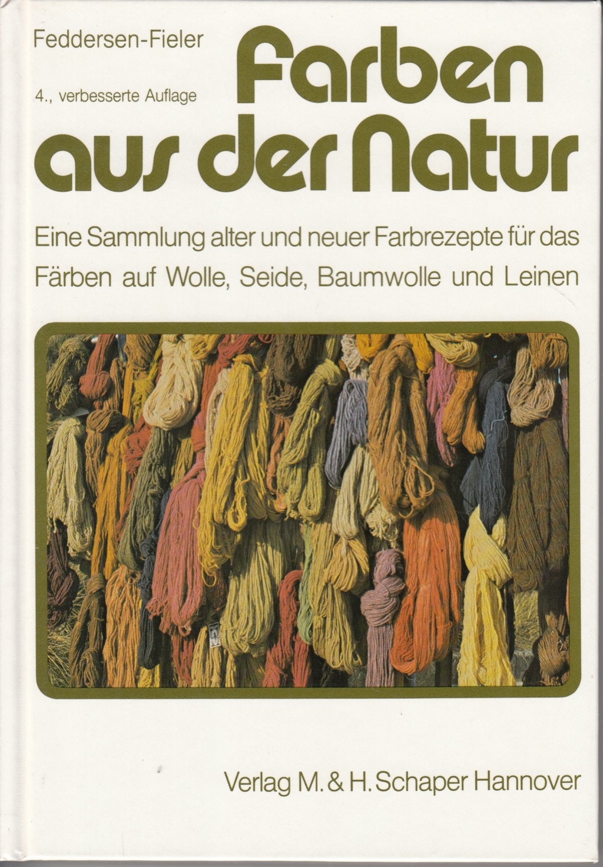 Farben aus der Natur: Eine Sammlung alter und neuer Farbrezepte für das Färben auf Wolle, Seide, Baumwolle und Leinen Books