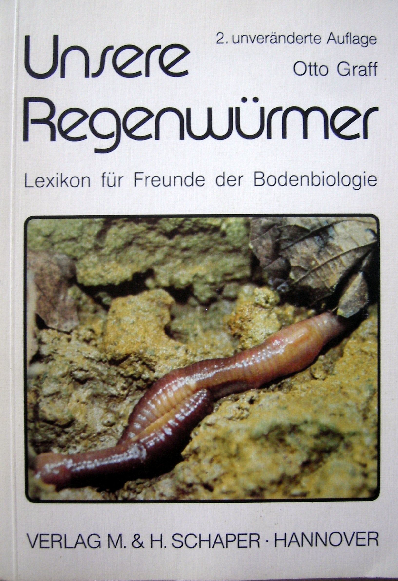 Unsere Regenwürmer: Lexikon für Freunde der Bodenbiologie Learning & Reference