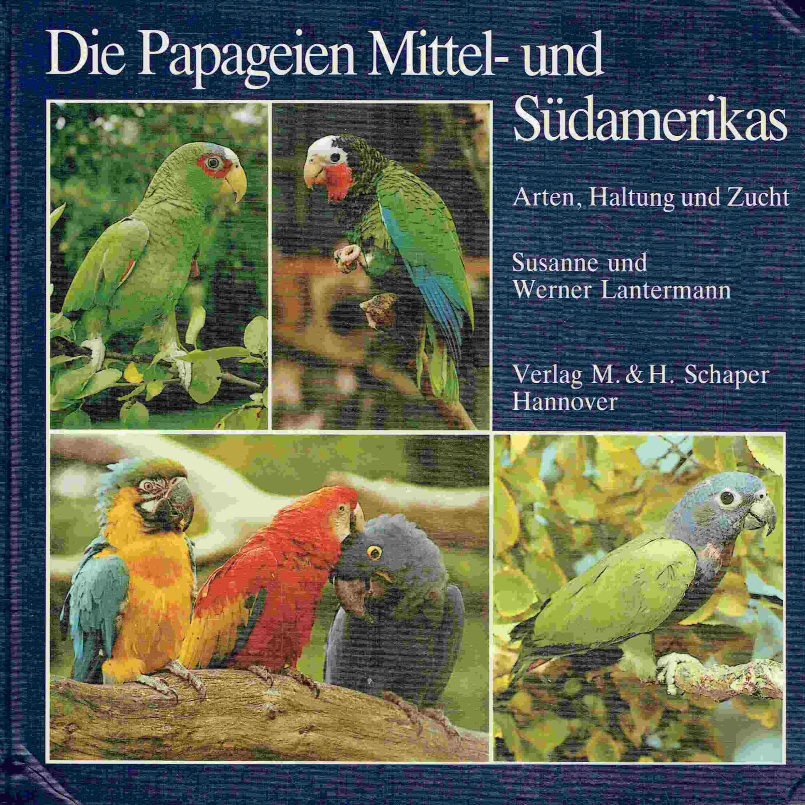 Die Papageien Mittel- und Südamerikas: Arten, Haltung und Zucht Books