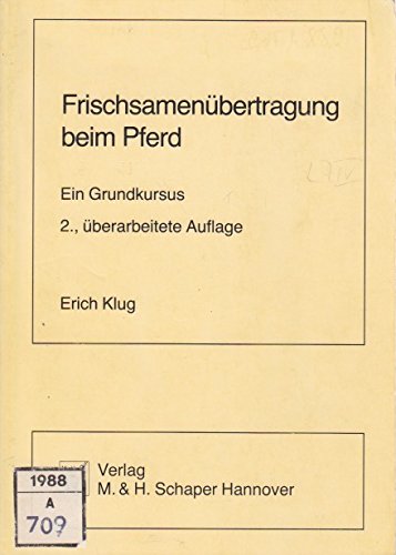 Frischsamenübertragung beim Pferd: Ein Grundkursus Books